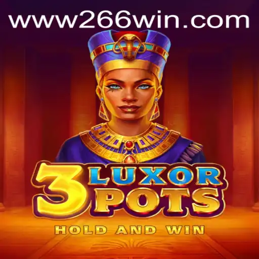 Descubra os Segredos do Jogo 3LuxorPots e Conecte-se com 266win.com